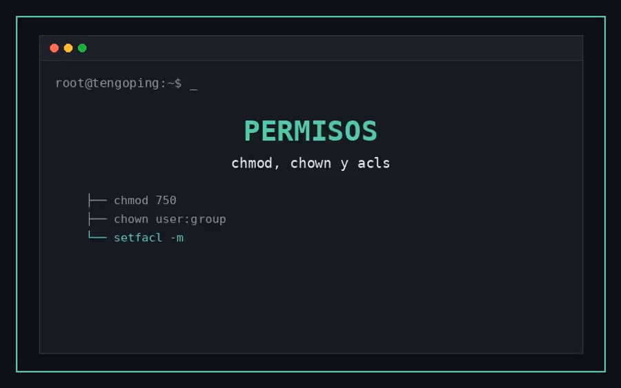 Permisos en Linux: chmod, chown y ACLs explicados